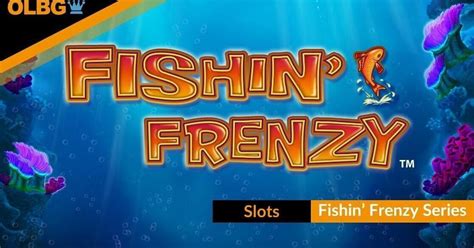 Fishin’ Frenzy Slot Series Guide .